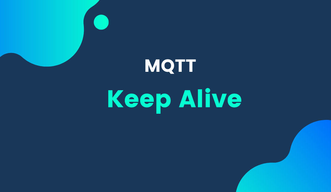 MQTT : Keep Alive